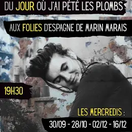 Le Jour où j'ai pété les plombs aux folies d'Espagne de Marin Marais