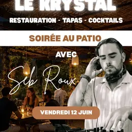 Le Krystal - Soirée au patio
