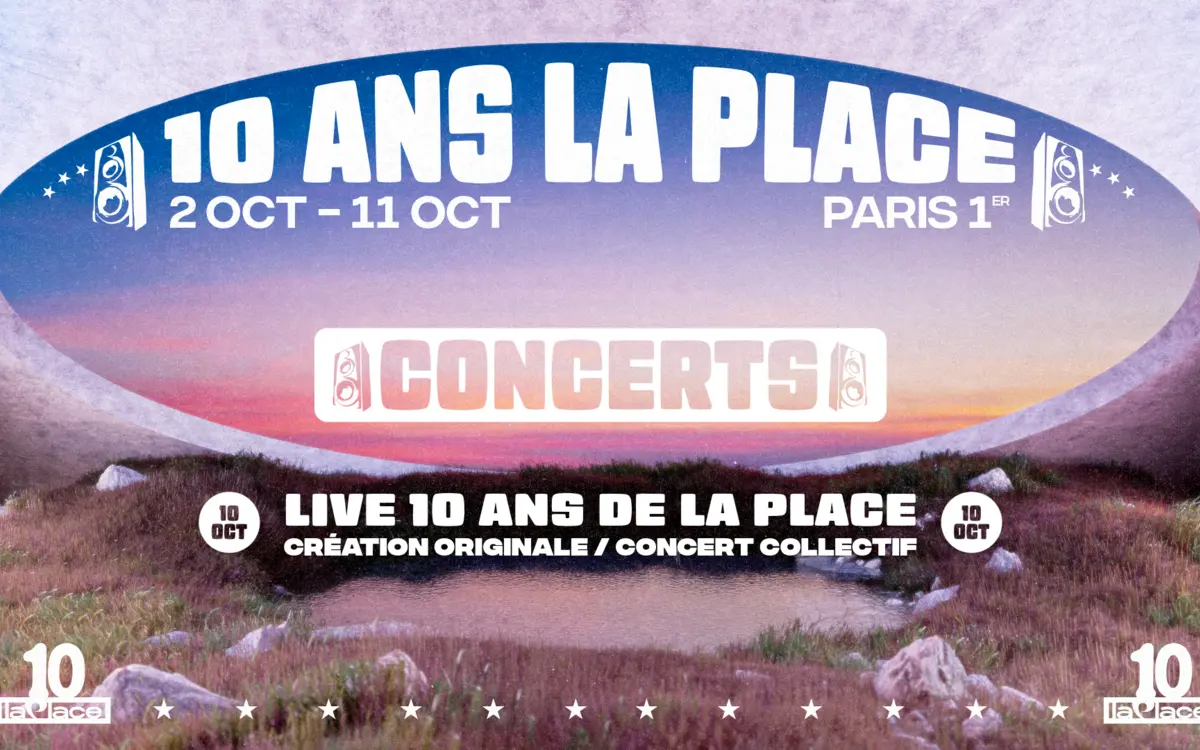 Le live anniversaire : 10 ans de La Place