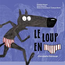 Le loup en slip