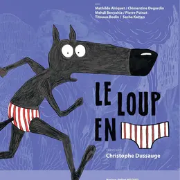 Le Loup en Slip