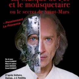 Le masque de fer et le mousquetaire ou le secret de Saint-Mars