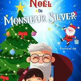 Le merveilleux Noël de monsieur Silver