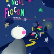 Le Noël de Flocon une pièce d'Emilie Sestier