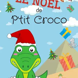Le Noël de P'tit Croco