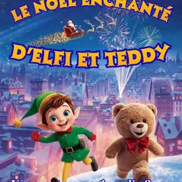 Le Noël enchanté d'Elfi et Teddy