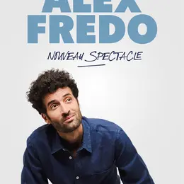 Le Nouveau spectacle d'Alex Fredo
