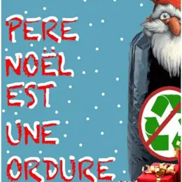 Le Père Noël est une odure