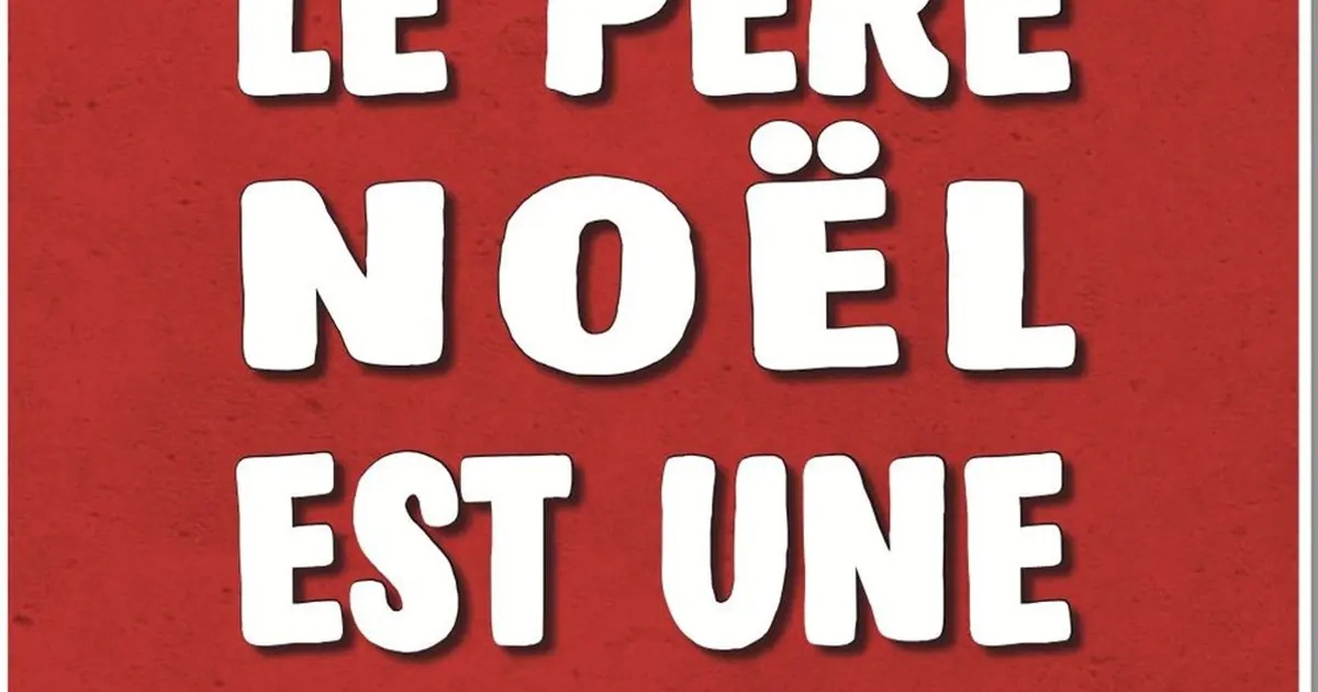 Le Père Noël est une ordure