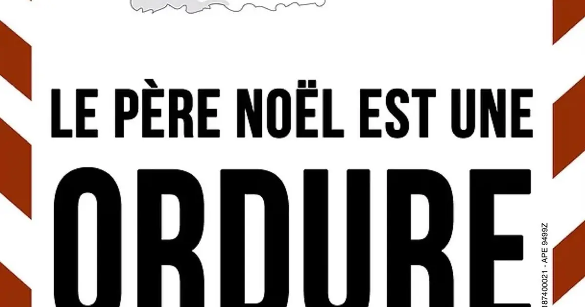 Le Père Noël est une ordure