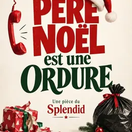 Le Père Noël est une ordure
