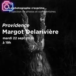 Le Photographe S'Exprime : Providence, Margot Delarivière