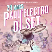 Le printemps du Bercail Paqu\'electro DJ SET