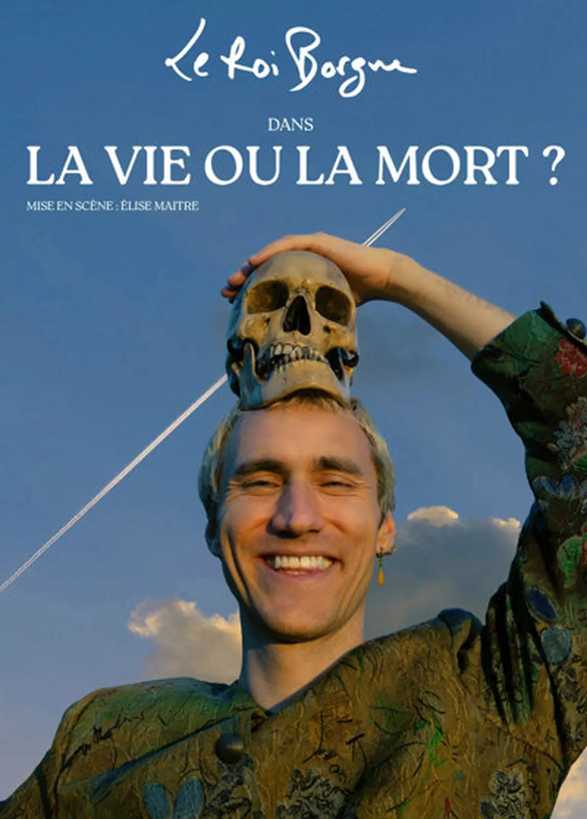 Le Roi Borgne dans La vie ou la mort ?