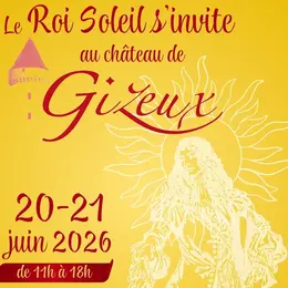 Le Roi Soleil s'invite au Château de Gizeux