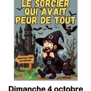 Le sorcier qui avait peur de tout.