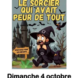 Le sorcier qui avait peur de tout.