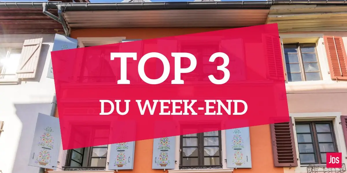 Le Top 3 des idées du week-end