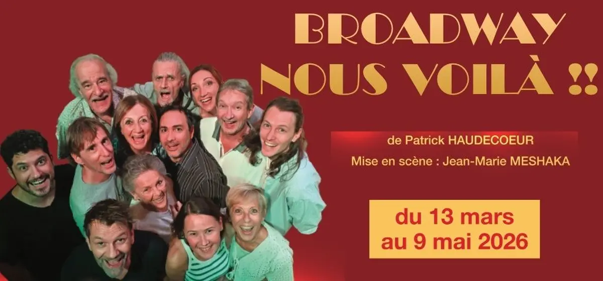 Broadway, nous voil&agrave;&nbsp;!