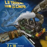 Le Train fait son cinéma : la billetterie est ouverte pour ce grand spectacle son & lumière DR