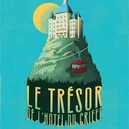 Le trésor de l'hôtel du Griffe