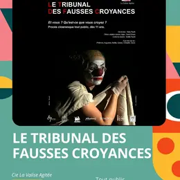 Le tribunal des fausses croyances par La Valise Agitée