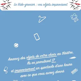 Le Vide-Greniers : Vos objets improvisent