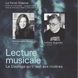 Lecture musicale - Le courage qu'il faut aux rivières