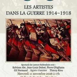 Lecture théâtralisée - Les artistes dans la Guerre 1914 - 1918