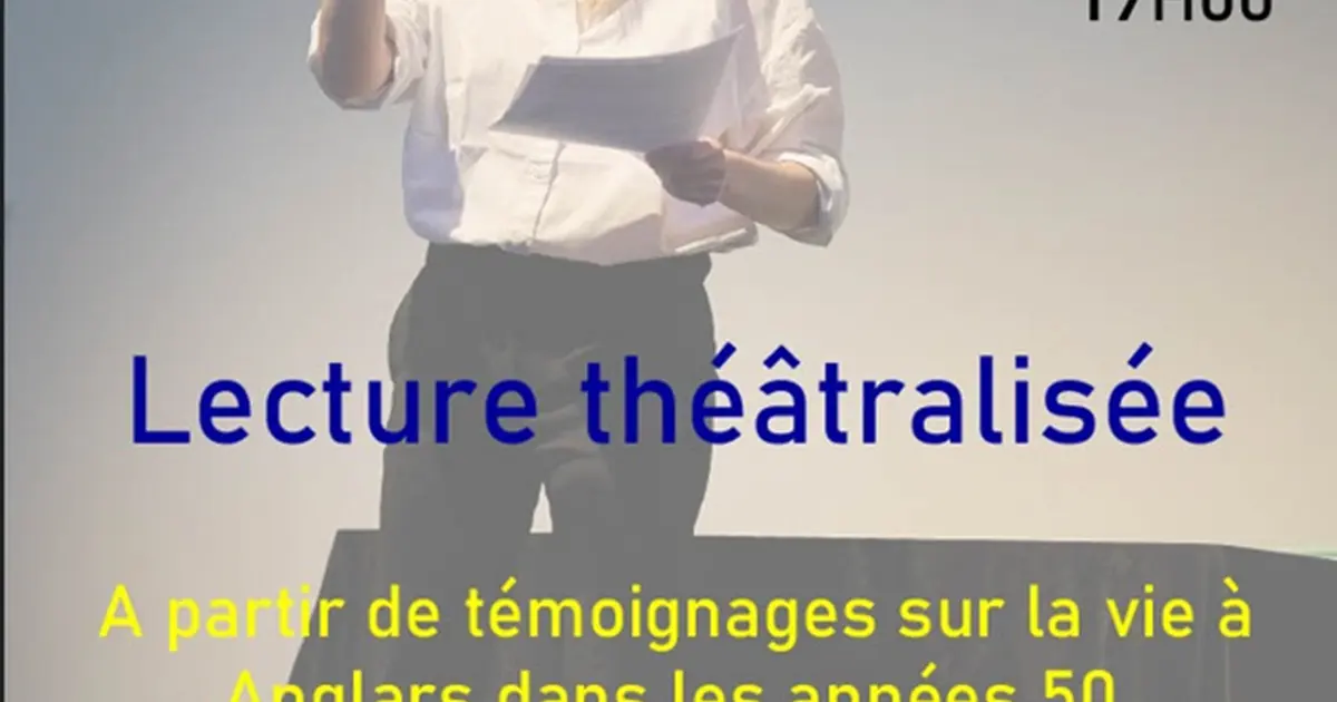 Lecture théâtralisée : témoignages d'Anglars dans les années 1950