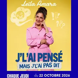 Leïla Amara dans j'l'ai pensé mais j'l'ai pas dit