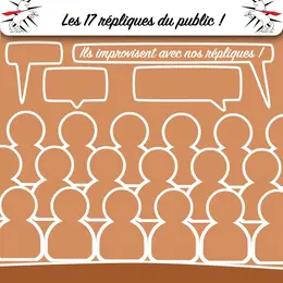 Les 17 de l'impro : Les 17 répliques du public