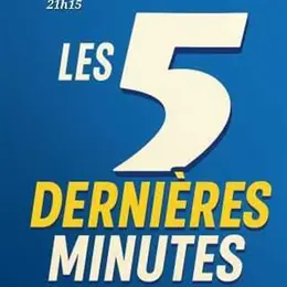 Les 5 dernières minutes