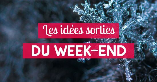 Les 5 meilleures sorties du week-end