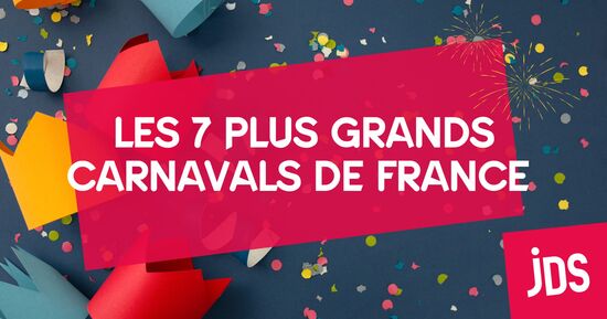 Les 7 plus grands carnavals 2026 de France : traditions insolites et d&eacute;fil&eacute;s grandioses en ce d&eacute;but d'ann&eacute;e