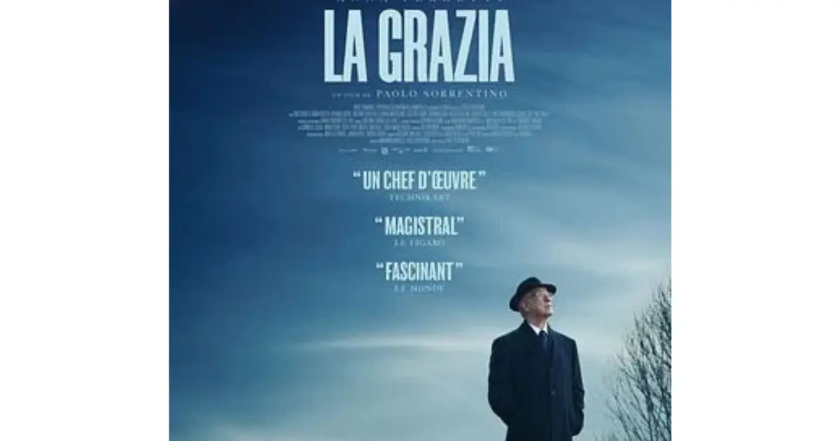 Les Allumeurs des Toiles présentent : "La Grazia" - Drame, romance de Paolo Sorrentino