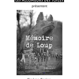 Les Allumeurs des Toiles présentent : Mémoire de Loup - Documentaire de Roger Canals