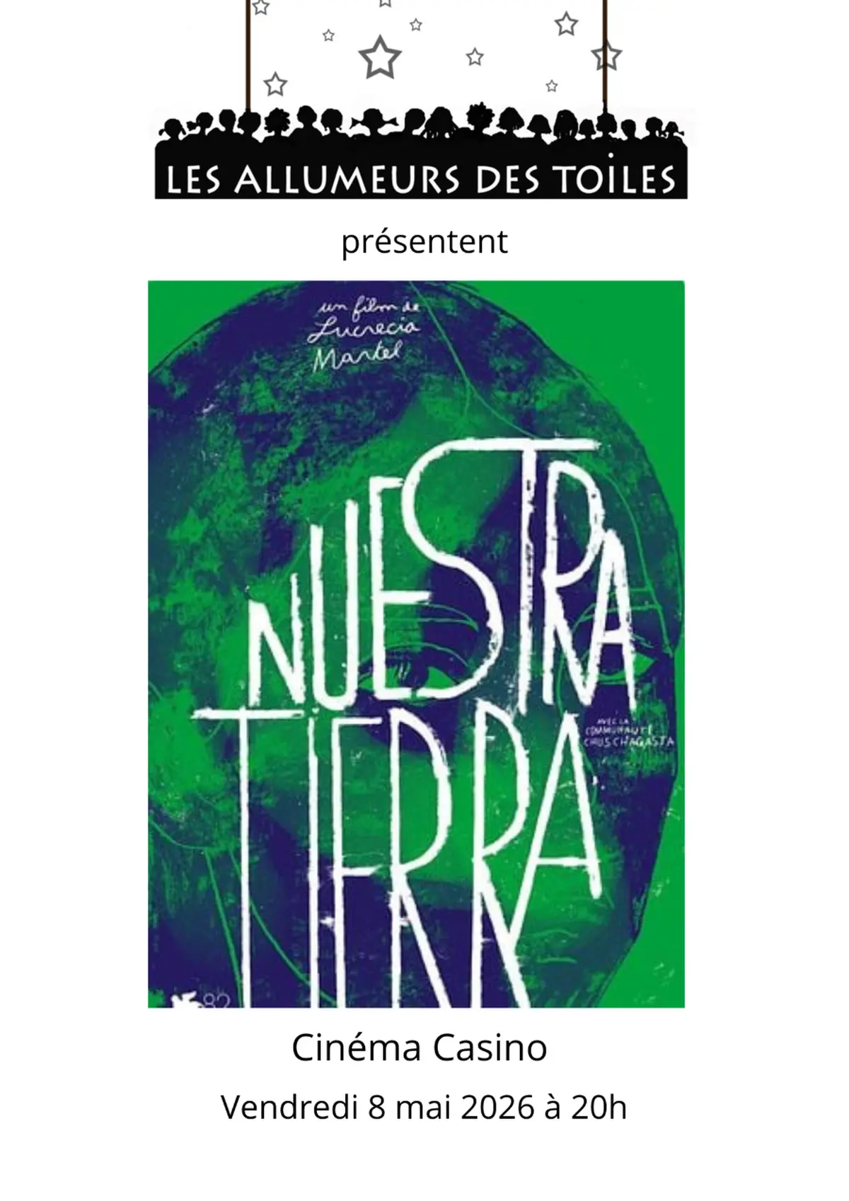 Les Allumeurs des Toiles présentent : Nuestra Tierra - Documentaire de Lucrecia Martel