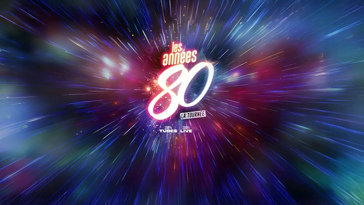 Les Annees 80 - La Tournee
