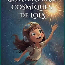 Les aventures cosmiques de Lola