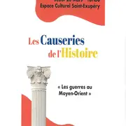 Les causeries de l'histoire : Les guerres au Moyen-Orient