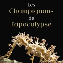 Les champignons de l'apocalypse