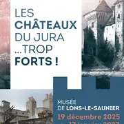 Les château du Jura... trop FORTS ! - Visite guidée