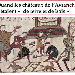 Les châteaux de terre et de bois dans le sud de la Manche