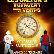 Les Dalton's Voyagent dans le temps - Concert Sainte-Cécile