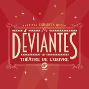 Les Déviantes | festival de cabarets queer