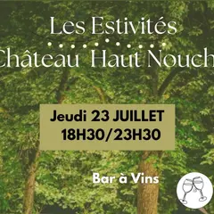 Les Estivités Château Haut Nouchet