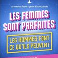 Les femmes sont parfaites, les hommes font ce qu'ils peuvent