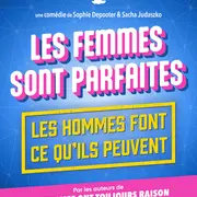 Les femmes sont parfaites, les hommes font ce qu'ils peuvent
