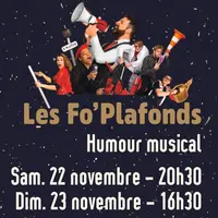 Les Fo'Plafonds, le spectacle anniversaire des 10 ans DR